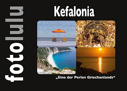 Kefalonia: Eine der Perlen Griechenlands (German Edition) - fotolulu, Sr.