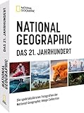 Zeitgeschichte: NATIONAL GEOGRAPHIC Das 21. Jahrhundert: Die spektakulärsten Fotografien der National Geographic Image Collection. Mit zahlreiche Behind-the-Scene-Storys renommierter NG-Fotografen.