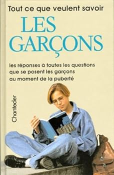 Hardcover TOUT CE QUE VEULENT SAVOIR LES GARCONS [French] Book