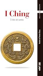 I Ching . El libro del cambio (Arca de sabiduría)