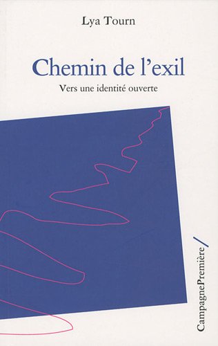 Chemin de l'exil: Vers une identité ouverte