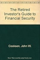 The retired investor's guide to financial security 0137789696 Book Cover