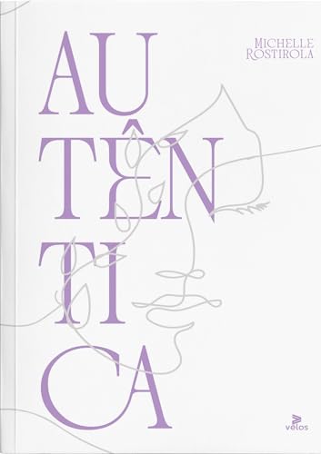 Autêntica: A liberdade de ser quem você é