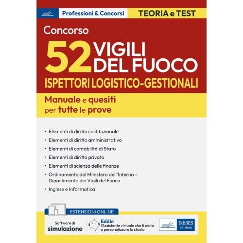 Concorso 52 Ispettori logistico-gestionali Vigili del fuoco: Manuale e questiti per tutte le prove