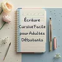 Exercez-vous pas à pas pour retrouver une écriture fluide, élégante et lisible – idéal pour tous les niveaux: Une méthode progressive et apaisante ... avec confiance et plaisir (French Edition) B0F6CRZ2TV Book Cover