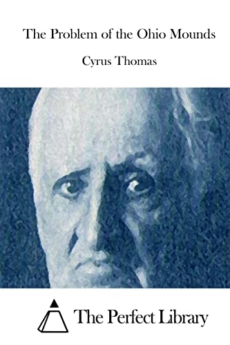 The Problem of the Ohio Mounds (Perfect Library)