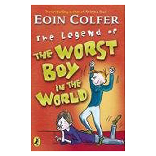 Eoin Colfer's Legend of the Worst Boy in the World
