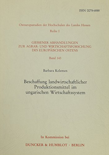 Beschaffung landwirtschaftlicher Produktionsmittel im ungarischen Wirtschaftssystem