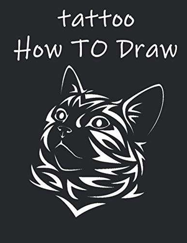 Tattoo How to Draw: Beautiful Modern Tattoo, Beginner Drawing Books, Step-By-Step Guide to Drawing for Adults, for Kids (I Can Draw)