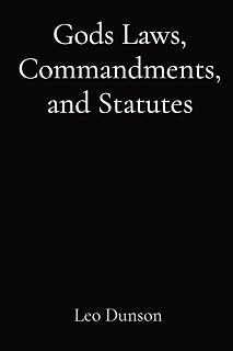 Gods Laws, Commandments, and Statutes