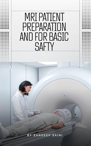 Image of MRI PATIENT PREPARATION AND SAFETY BASICS