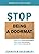 Stop Being A Doormat: What Stops: Feeling Overwhelmed What Stays: Your Greatness What Starts: A Fulfilling Life (Burned Out Boss Guides)