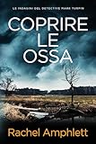 ossatueur pokemon go  Coprire le ossa (Le indagini del detective Mark Turpin Vol. 5) (Italian Edition)