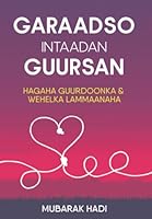 Garaadso Intaadan Guursan: Hagaha Guurdoonka iyo Wehelka Lammaanaha 9758738658 Book Cover