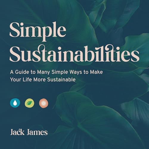 Jack James presents Simple Sustainabilities episode artwork