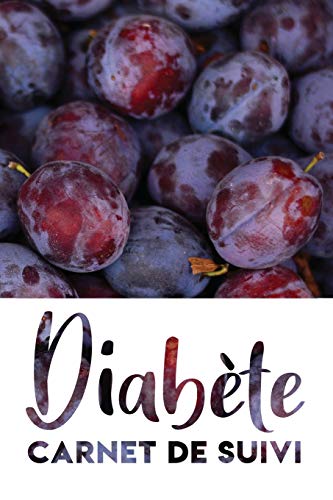 Télécharger Diabète Carnet de Suivi.: Journal de suivi pratique de la glycémie. Carnet d'Autocontrôle Glycém Livre eBook France