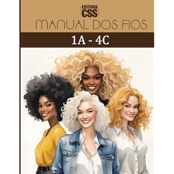 Capa do livro MANUAL DOS FIOS - 1A a 4C: Guia de Estilos, Cuidados e Produtos para Todos os Tipos de Cabelo