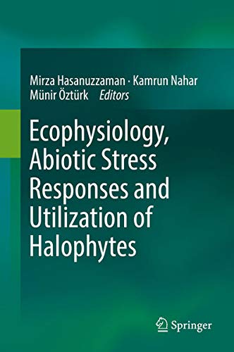 Buy Ecophysiology, Abiotic Stress Responses and Utilization of Halophytes — BookShops.in