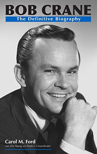 Preisvergleich Produktbild Bob Crane: The Definitive Biography