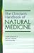 The Clinician's Handbook of Natural Medicine, 1e