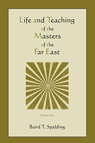 Télécharger Life and Teaching of the Masters of the Far East (Volume One) Livre PDF Gratuit