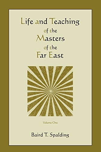 Life and Teaching of the Masters of the Far East, Book 1