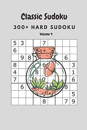 Classic Sudoku: 300+ Hard sudoku Volume 4
