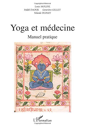 Télécharger Yoga et la médecine: Manuel pratique Livre eBook France