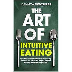 The Art Of Intuitive Eating Audiobook By Dannica Contreras cover art