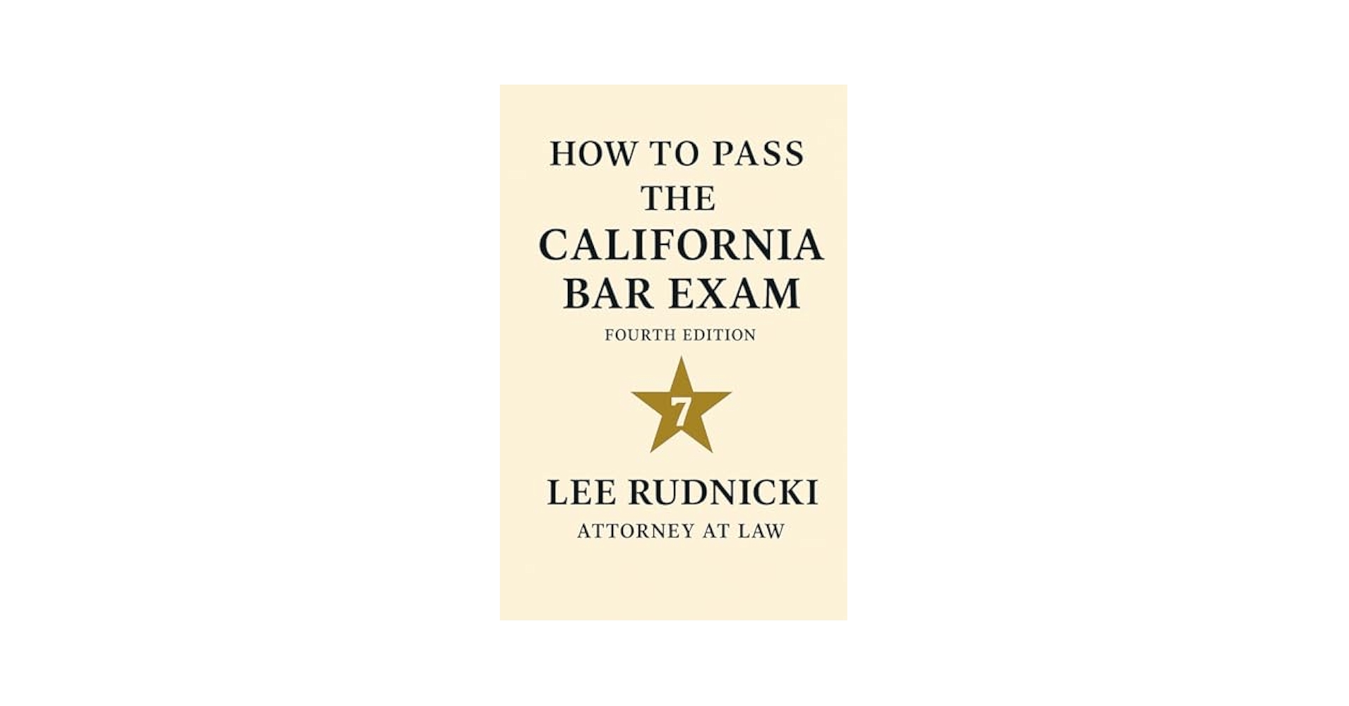 How to Pass the California Bar Exam: Rudnicki, Lee