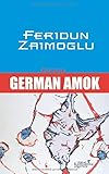 German Amok. - Feridun Zaimoglu