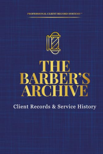 THE BARBER’S ARCHIVE: Client Records & Service History