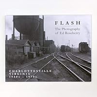 FLASH: THE PHOTOGRAPHY OF ED ROSEBERRY 0997452307 Book Cover