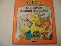 Big Bird's Animal Alphabet (Big Bird Story Magic) B007NIO09Y Book Cover