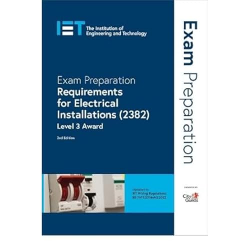 Exam Preparation: Requirements for Electrical Installations (2382): Level 3 Award (Electrical Regulations)