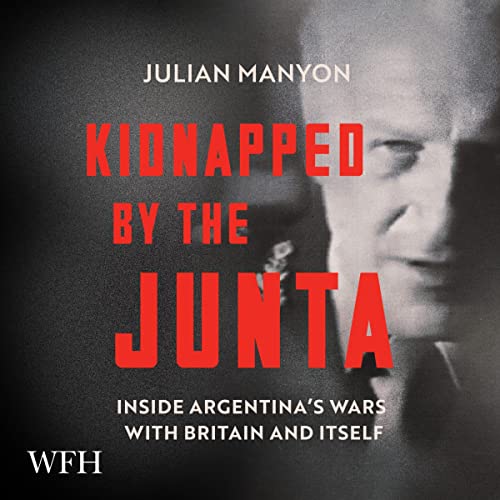Kidnapped by the Junta by Julian Manyon episode artwork