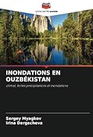 INONDATIONS EN OUZBÉKISTAN: climat, fortes précipitations et inondations (French Edition) 6208760070 Book Cover