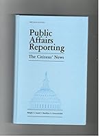 Public Affairs Reporting: The Citizens' News 0697086151 Book Cover