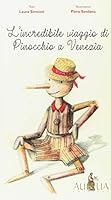 L'incredibile viaggio di Pinocchio a Venezia 8889763655 Book Cover