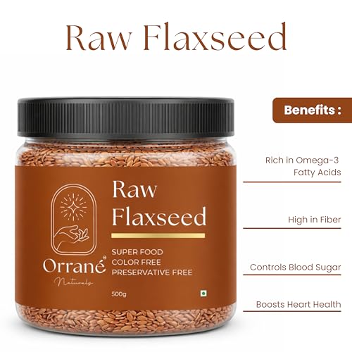 Image of Orrane Raw Flaxseed 500g Alsi Beej for Eating, Smoothies and Baking | High Omega 3, Fiber and Protein Rich Seeds, Gluten Free Superfood | Supports Heart Health, Digestion & Weight Management