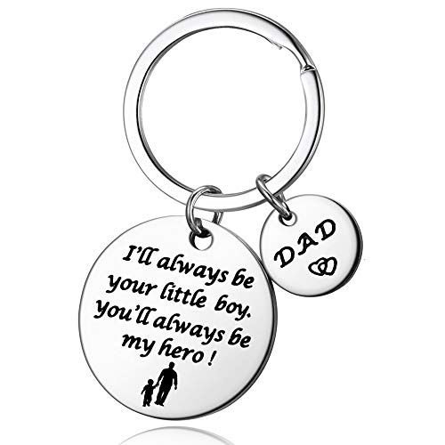 Dad Gift from Son,Fathers Day Gifts I'll Always Be Your Little Boy, You Will Always Be My Hero Keychain