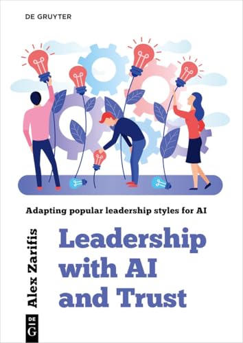 Leadership With AI and Trust: Adapting popular leadership styles for AI image 2
