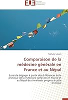 Comparaison de la médecine générale en france et au népal 6131584532 Book Cover