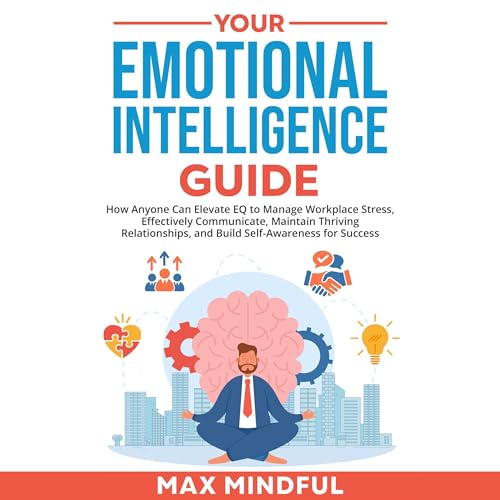 Your Emotional Intelligence Guide by Max Mindful episode artwork