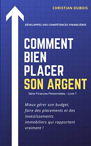 Comment bien placer son argent. (Série Finances...