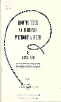 Hardcover How to Hold an Audience Without a Rope Book
