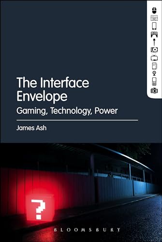 The Interface Envelope: Gaming, Technology, Power view 2