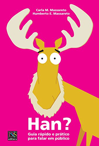Han?: Guia rápido e prático para falar em público