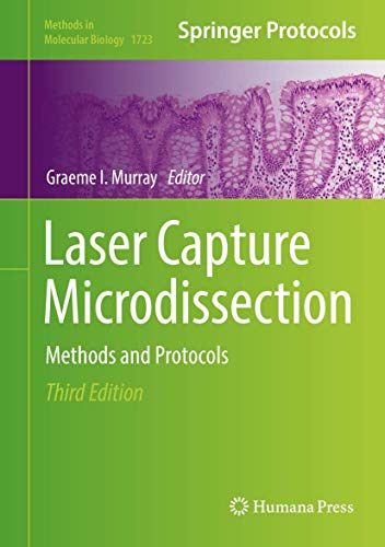 Laser Capture Microdissection: Methods and Protocols: 1723 (Methods in Molecular Biology) view 2