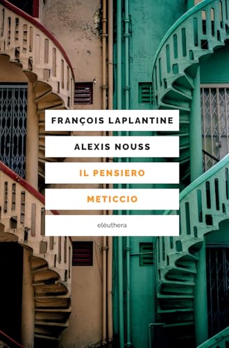  Il pensiero meticcio